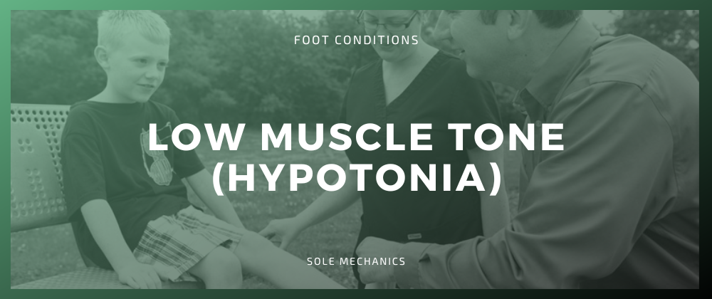 Low Muscle Tone (Hypotonia)